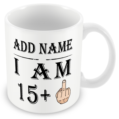 Personalised 15+1 Years Middle Finger - 16th Birthday Funny Rude Mug