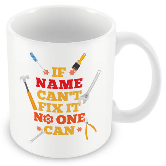 Personalised If They Can't Fix It No One Can - Gift for DIYers
