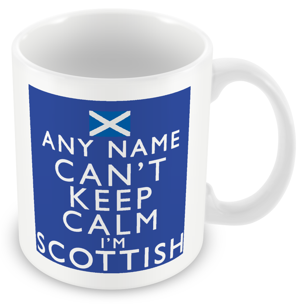 Personalised Keep Calm I’m Scottish, British, Yorkshire, Lancashire