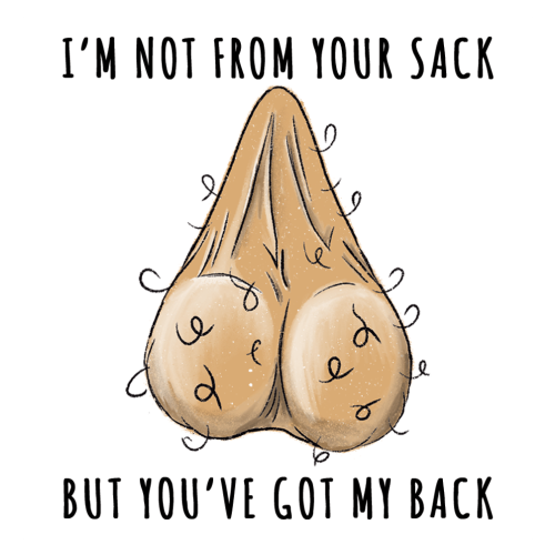 Stepdad Funny Gift – “Not from Your Sack But Still Got Your Back”