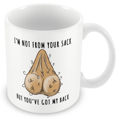 Stepdad Funny Gift – “Not from Your Sack But Still Got Your Back”