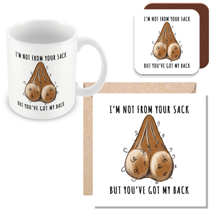 Stepdad Funny Gift – “Not from Your Sack But Still Got Your Back”