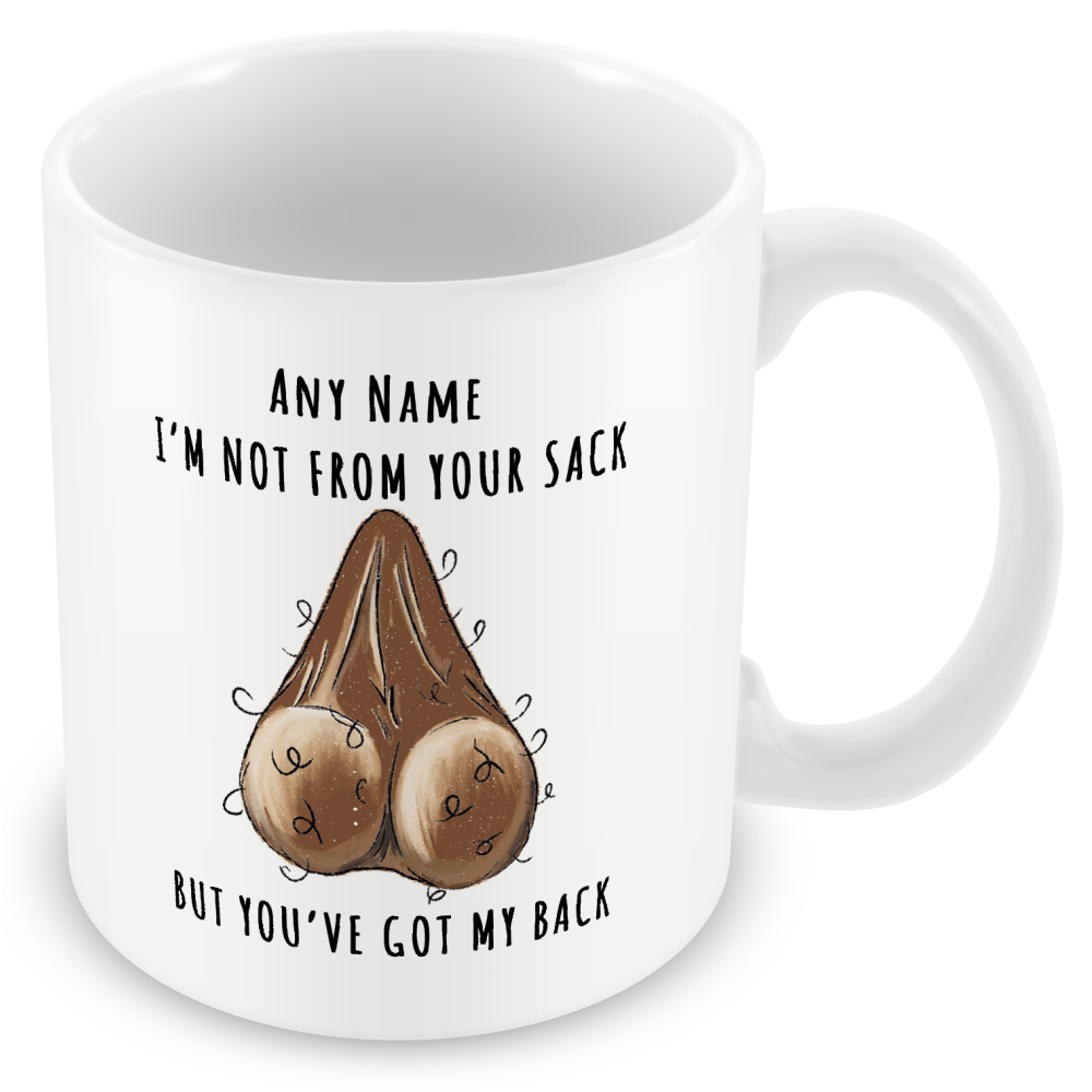 Personalised Stepdad Funny Gift – “Not from Your Sack But Still Got Your Back”