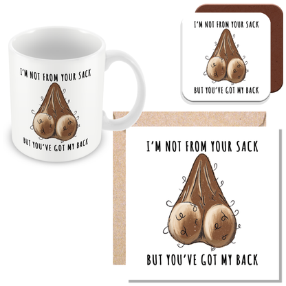 Stepdad Funny Gift – “Not from Your Sack But Still Got Your Back”