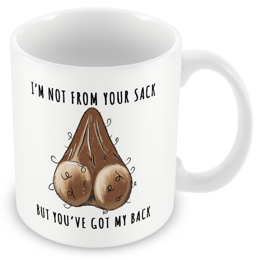 Stepdad Funny Gift – “Not from Your Sack But Still Got Your Back”