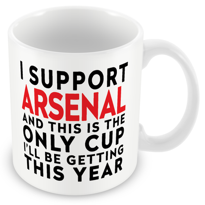 Funny Football Gift – I Support and This is the Only Cup I’ll Be Getting This Year