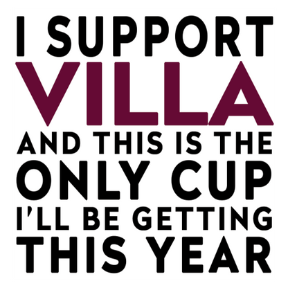 Funny Football Gift – I Support and This is the Only Cup I’ll Be Getting This Year