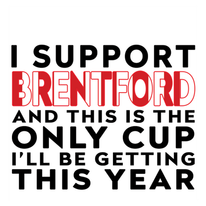 Personalised Funny Football Gift – I Support and This is the Only Cup I’ll Be Getting This Year