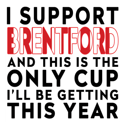 Funny Football Gift – I Support and This is the Only Cup I’ll Be Getting This Year
