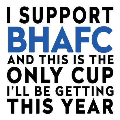 Funny Football Gift – I Support and This is the Only Cup I’ll Be Getting This Year