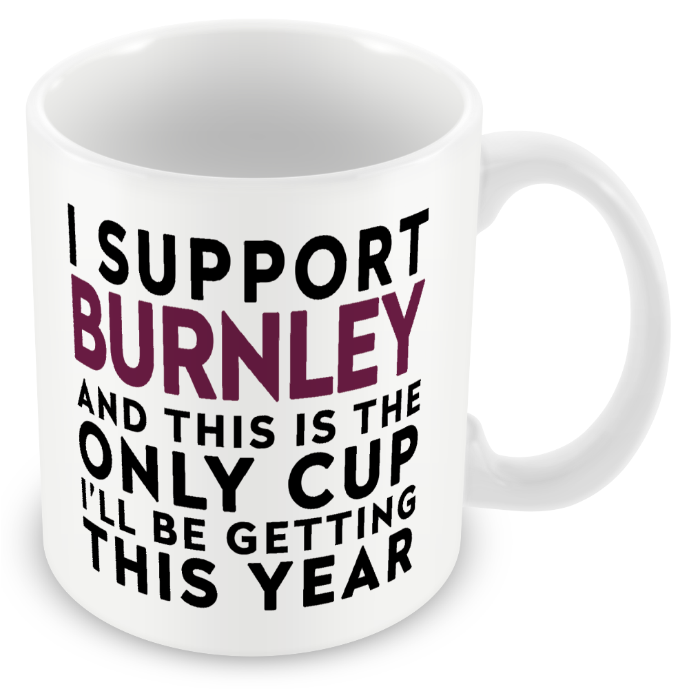 Funny Football Gift – I Support and This is the Only Cup I’ll Be Getting This Year
