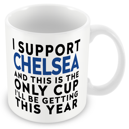 Funny Football Gift – I Support and This is the Only Cup I’ll Be Getting This Year
