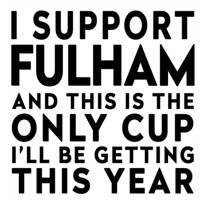 Funny Football Gift – I Support and This is the Only Cup I’ll Be Getting This Year