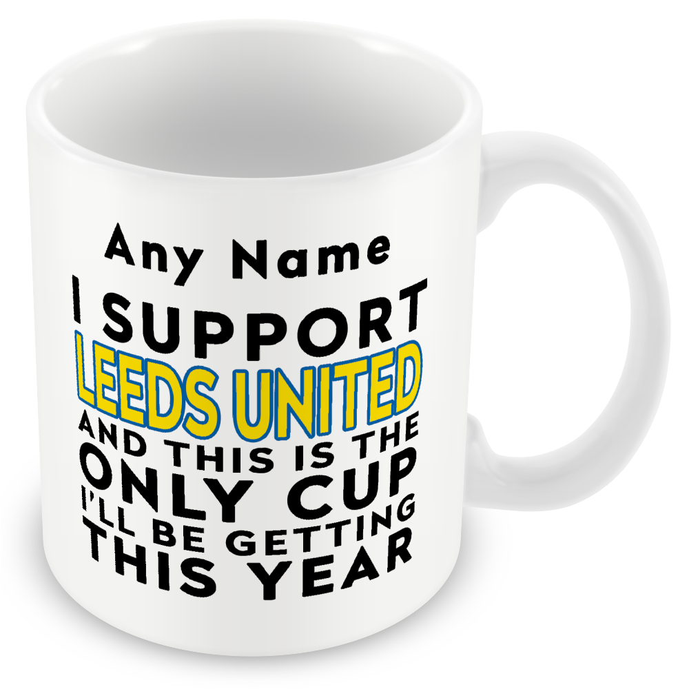 Personalised Funny Football Gift – I Support and This is the Only Cup I’ll Be Getting This Year