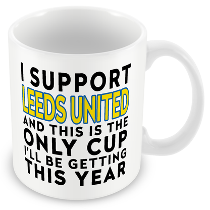 Funny Football Gift – I Support and This is the Only Cup I’ll Be Getting This Year