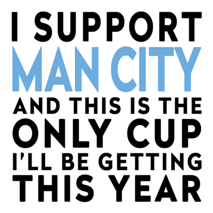 Funny Football Gift – I Support and This is the Only Cup I’ll Be Getting This Year