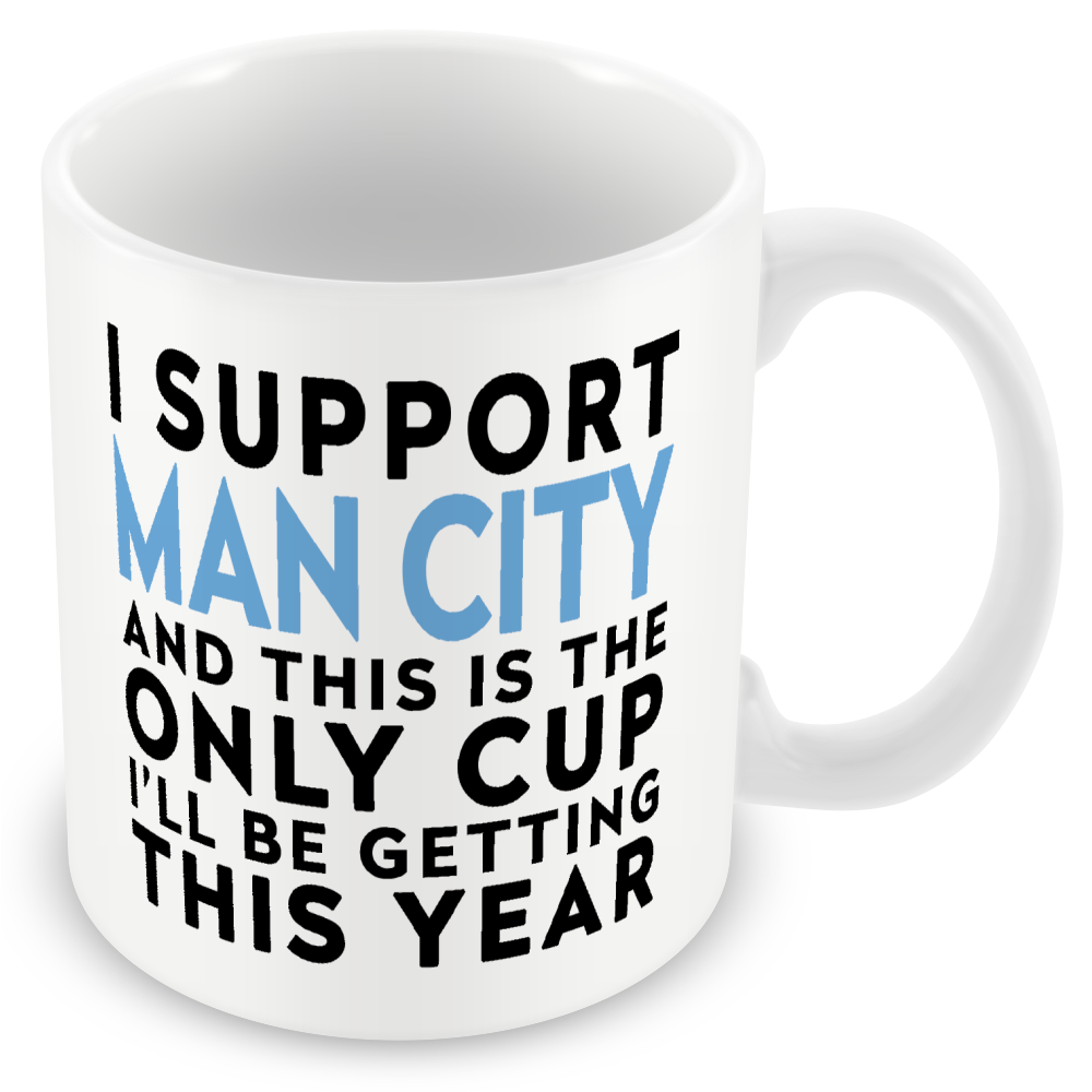 Funny Football Gift – I Support and This is the Only Cup I’ll Be Getting This Year
