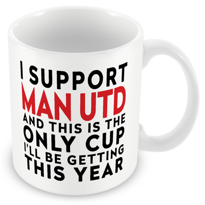Funny Football Gift – I Support and This is the Only Cup I’ll Be Getting This Year