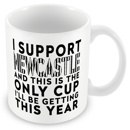 Funny Football Gift – I Support and This is the Only Cup I’ll Be Getting This Year