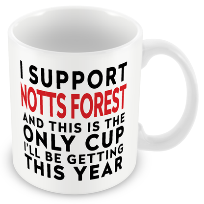 Funny Football Gift – I Support and This is the Only Cup I’ll Be Getting This Year