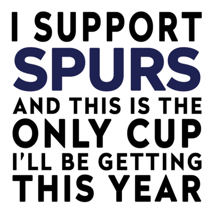 Funny Football Gift – I Support and This is the Only Cup I’ll Be Getting This Year