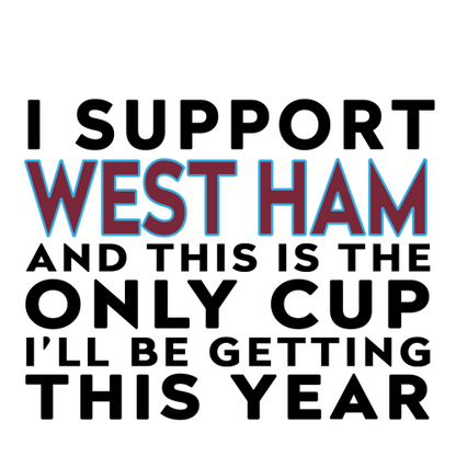 Personalised Funny Football Gift – I Support and This is the Only Cup I’ll Be Getting This Year