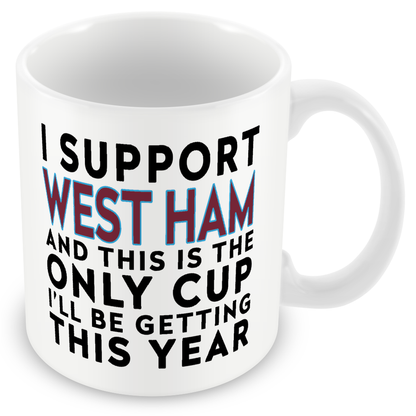 Funny Football Gift – I Support and This is the Only Cup I’ll Be Getting This Year