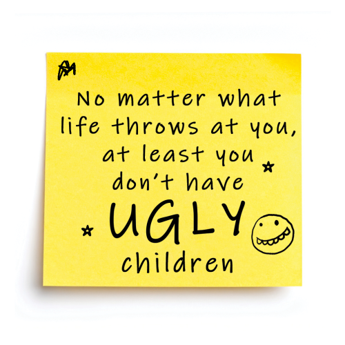 Personalised “at Least You Don’t Have Ugly Children” – Post-It Style Sticky Note – Novelty Funny Gift