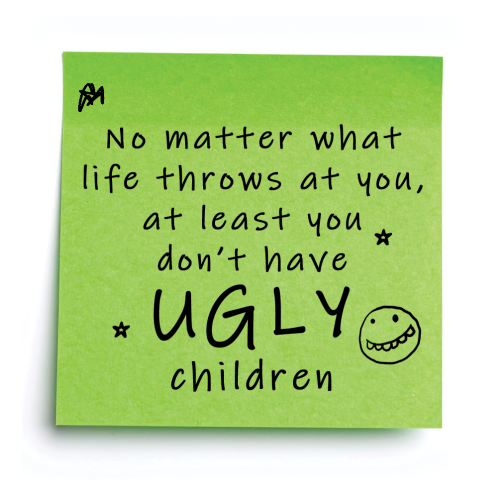 “at Least You Don’t Have Ugly Children” – Post-It Style Sticky Note – Novelty Funny Gift