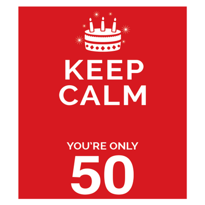 Personalised Keep Calm You’re Only Any Age Gift