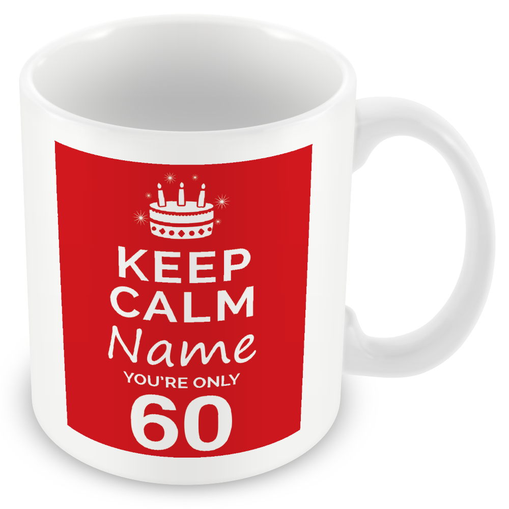Personalised Keep Calm You’re Only Any Age Gift
