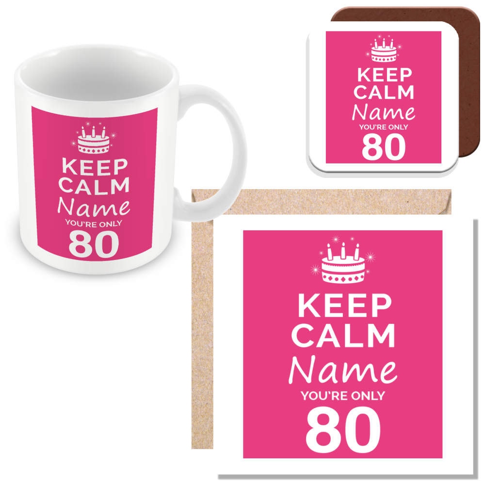 Personalised Keep Calm You’re Only Any Age Gift