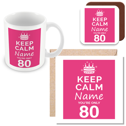 Personalised Keep Calm You’re Only Any Age Gift