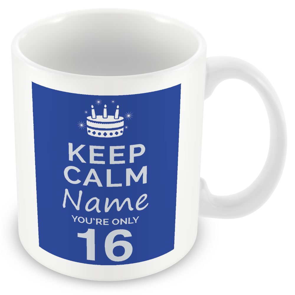 Personalised Keep Calm You’re Only Any Age Gift