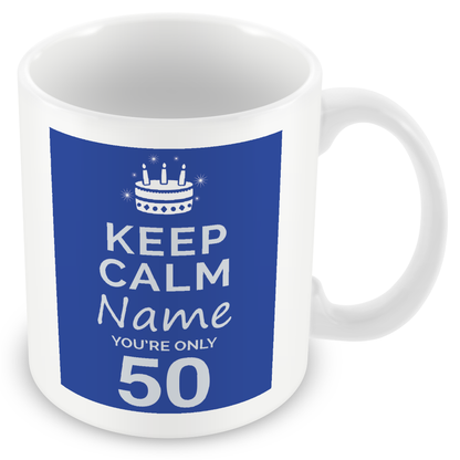 Personalised Keep Calm You’re Only Any Age Gift