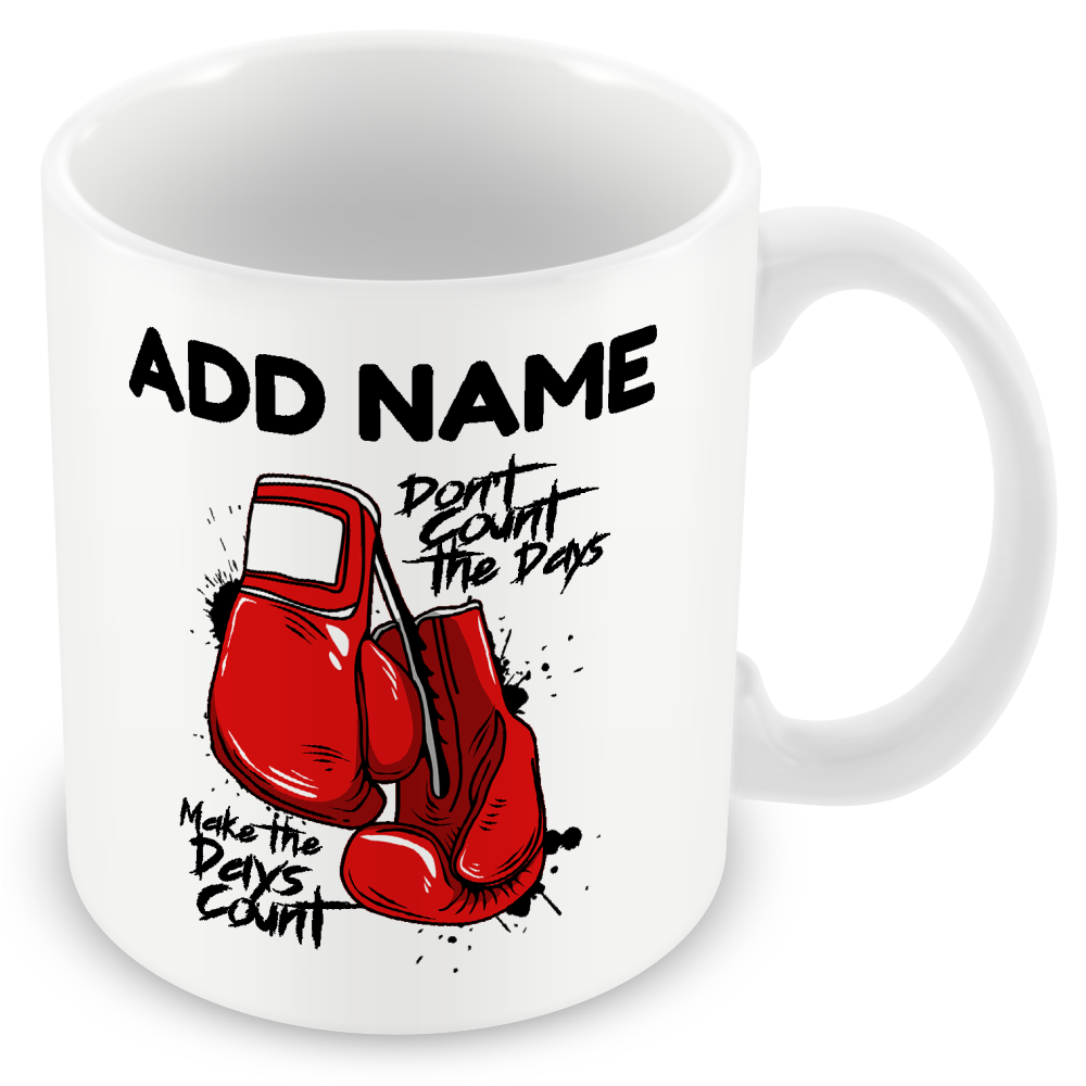 Personalised Boxing – “Don’t Count the Days…” Gym Quote