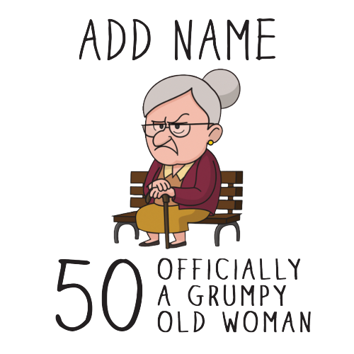 Personalised Grumpy Old Woman Any Age Birthday Gift