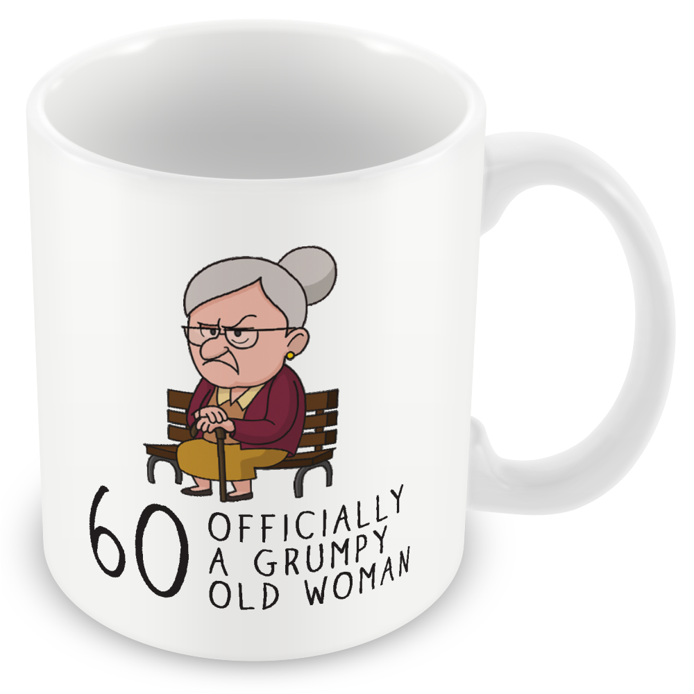 Grumpy Old Woman Any Age Birthday Gift
