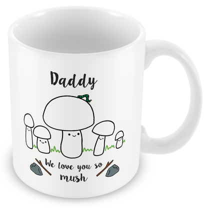 Daddy We Love You So MUSH - Gift for Dad