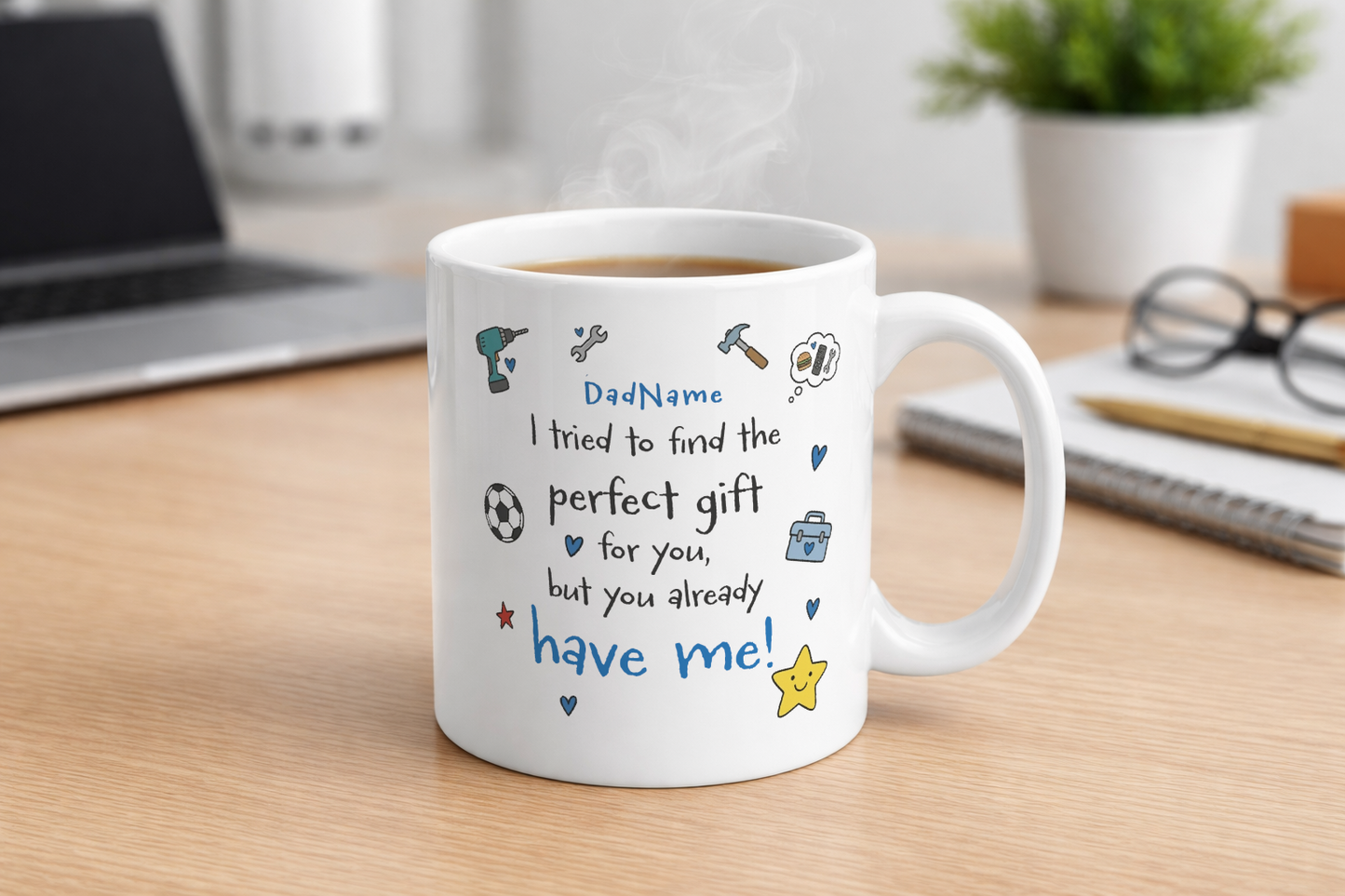 Personalised Already Have Me Mug for Dads