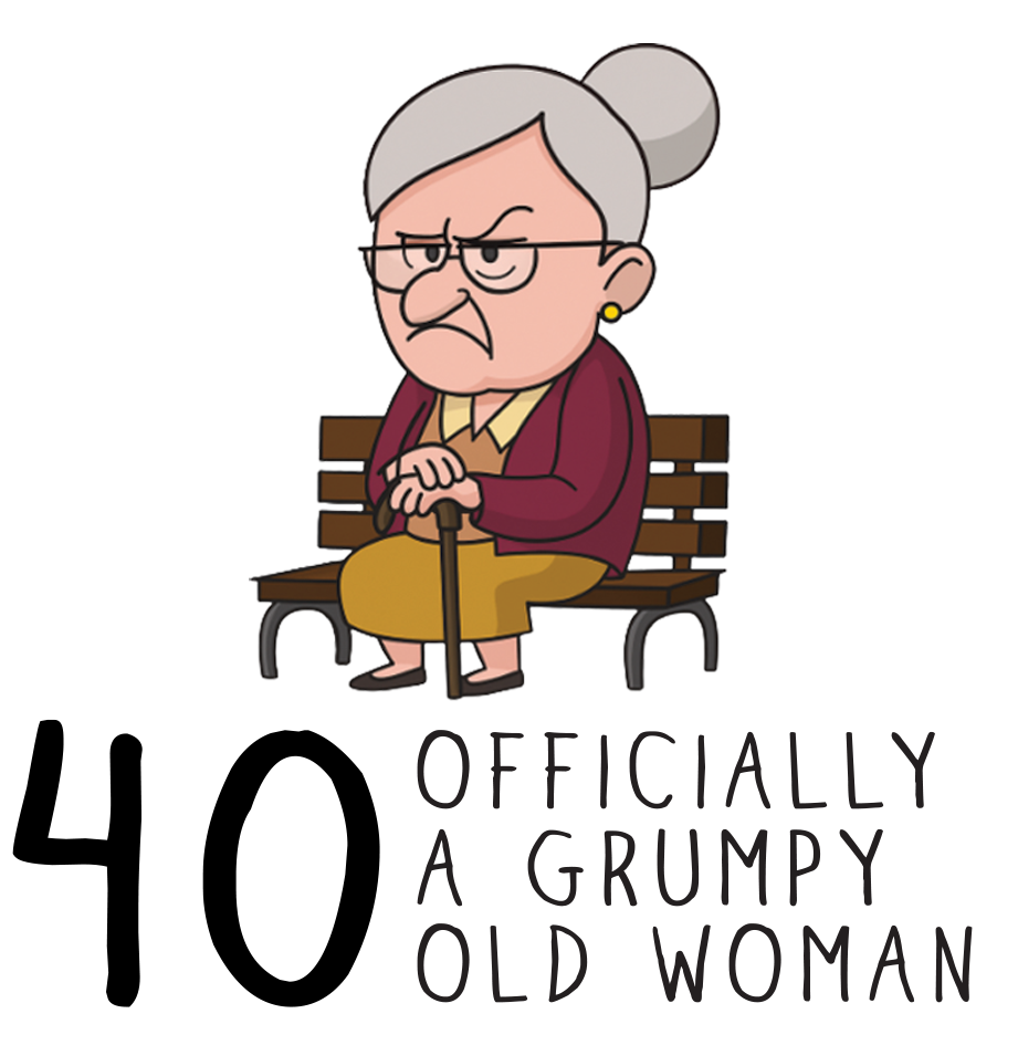 Grumpy Old Woman Any Age Birthday Gift