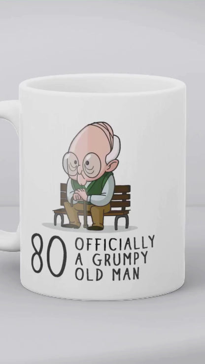 Grumpy Old Man 80th Birthday Mug