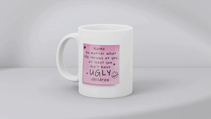 “at Least You Don’t Have Ugly Children” – Post-It Style Sticky Note – Novelty Funny Gift