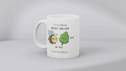 Personalised Funny Teacher Mug – Bee-Leafing in Me