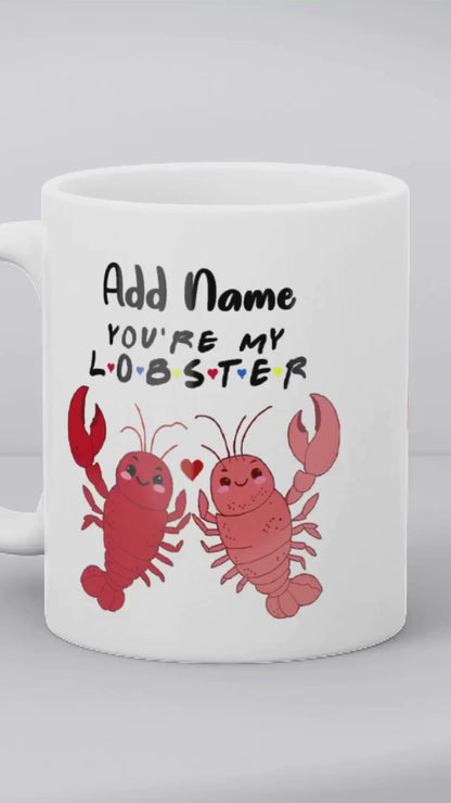 You're My Lobster - Personalised Gift for Friends Fans