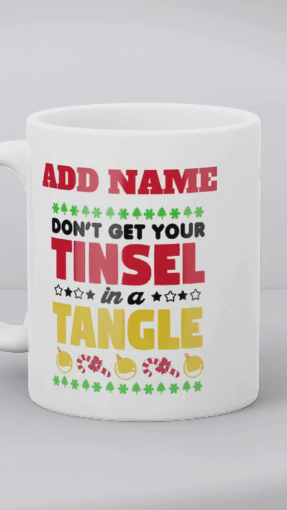 Christmas Secret Santa Gift - Don't Get Your Tinsel In A Tangle - Personalised Mug